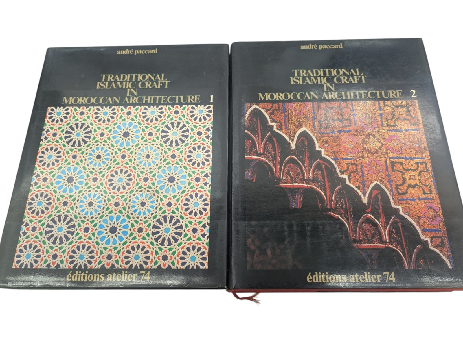 Traditional Islamic Craft in Moroccan Architecture 2 Volume Set by Andre Paccard ; Translated Books 1 & 2