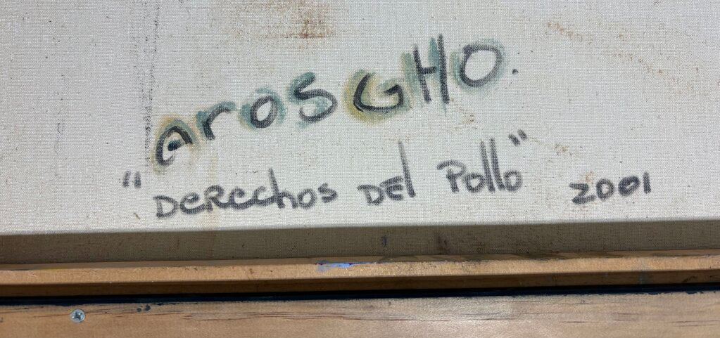 Aros GHO " Derechos del Pollo" 2001 Acrylic on Canvas