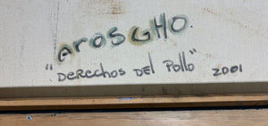 Aros GHO " Derechos del Pollo" 2001 Acrylic on Canvas