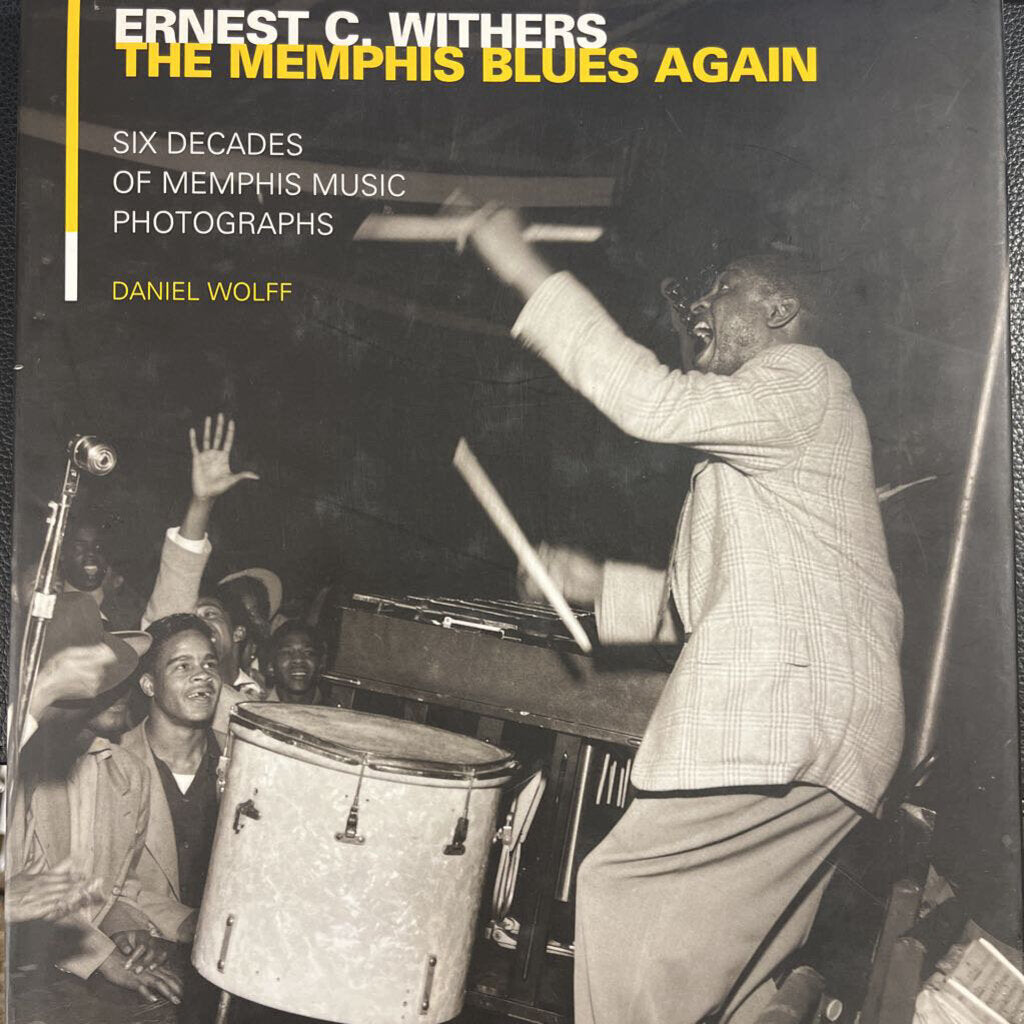 Ernest C. Withers The Memphis Blues Again by Daniel Wolff